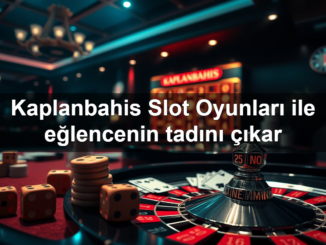 kaplanbahis slot oyunlar ile e lencenin tad n kar 1783296617683